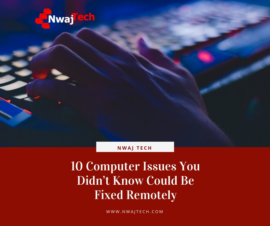 10 Computer Issues You Didn’t Know Could Be Fixed Remotely