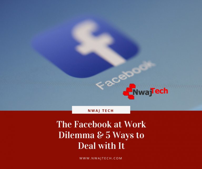 The Facebook At Work Dilemma & 5 Ways To Deal With It