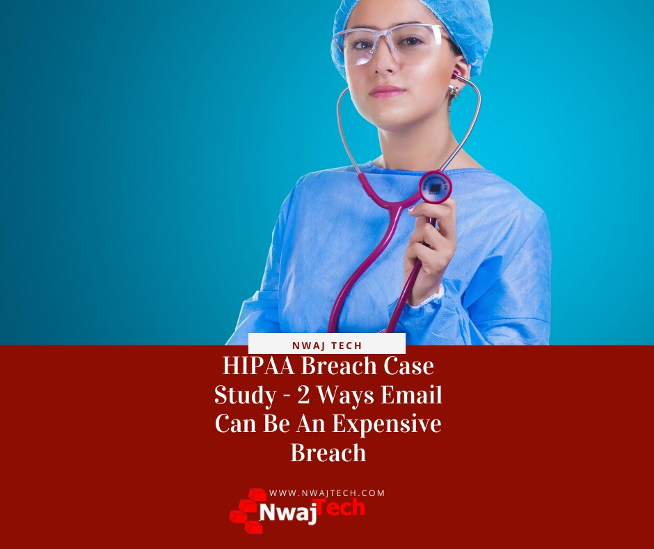 HIPAA Breach Case Study - 2 Ways Email Can Be An Expensive Breach FB