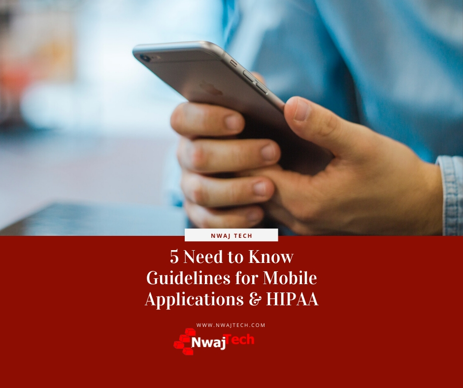 5 Need To Know Guidelines For Mobile Applications HIPAA