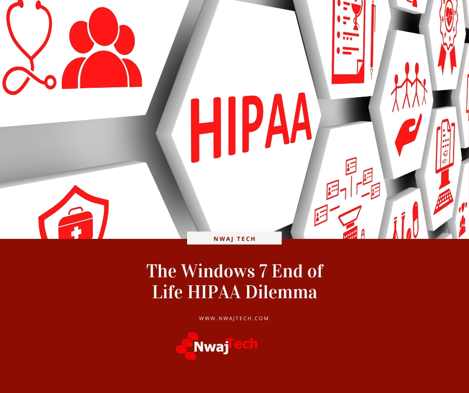 The Windows 7 End of Life HIPAA Dilemma FB