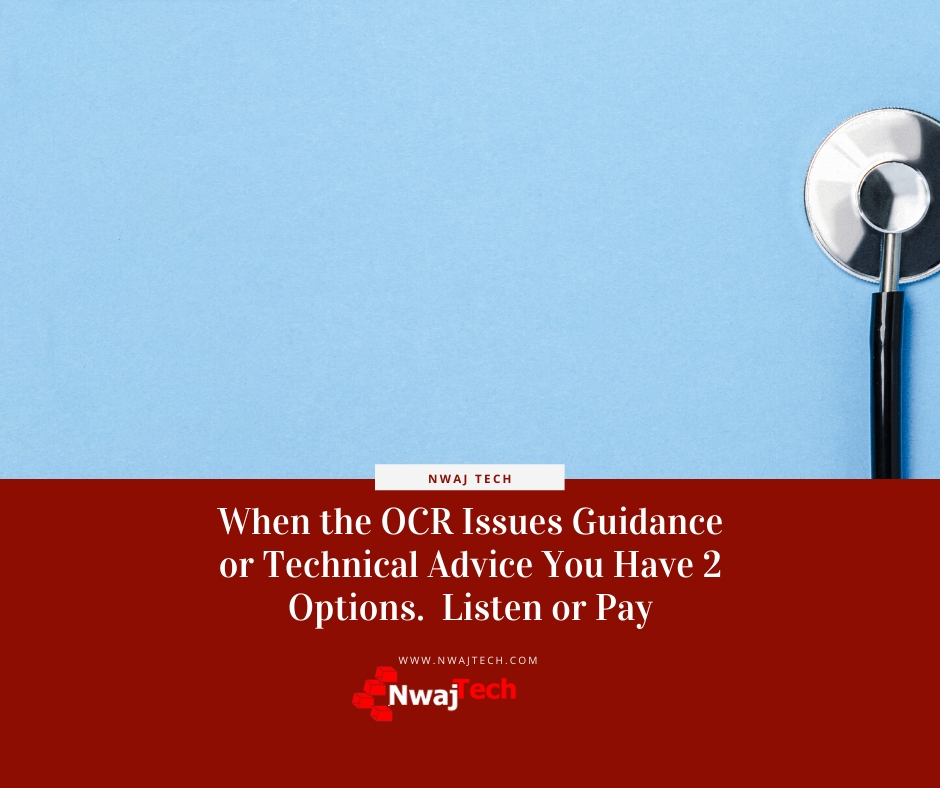 When the OCR Issues Guidance or Technical Advice You Have 2 Options.  Listen or Pay FB