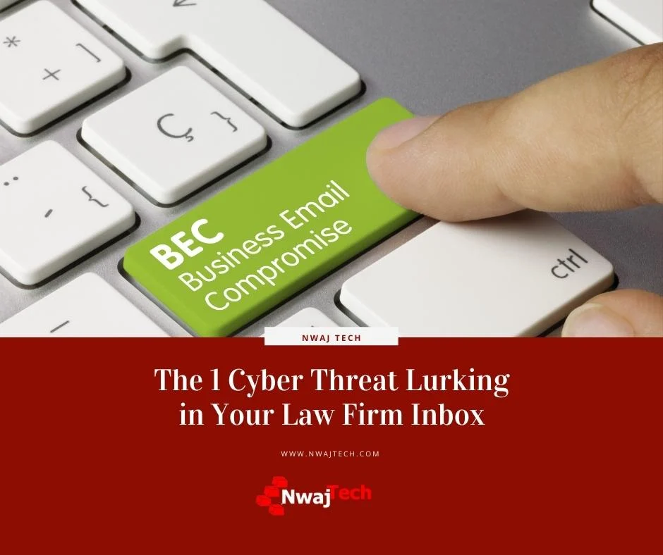 The 1 Cyber Threat Lurking in Your Law Firm Inbox BEC Scams FB