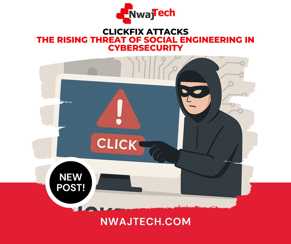 ClickFix Attacks The Rising Threat of Social Engineering in Cybersecurity​